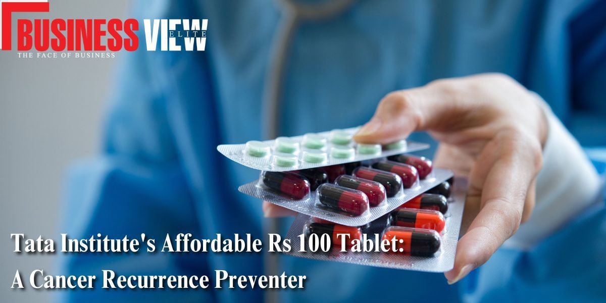 Tata institute launch new rs 100 cancer Tablet