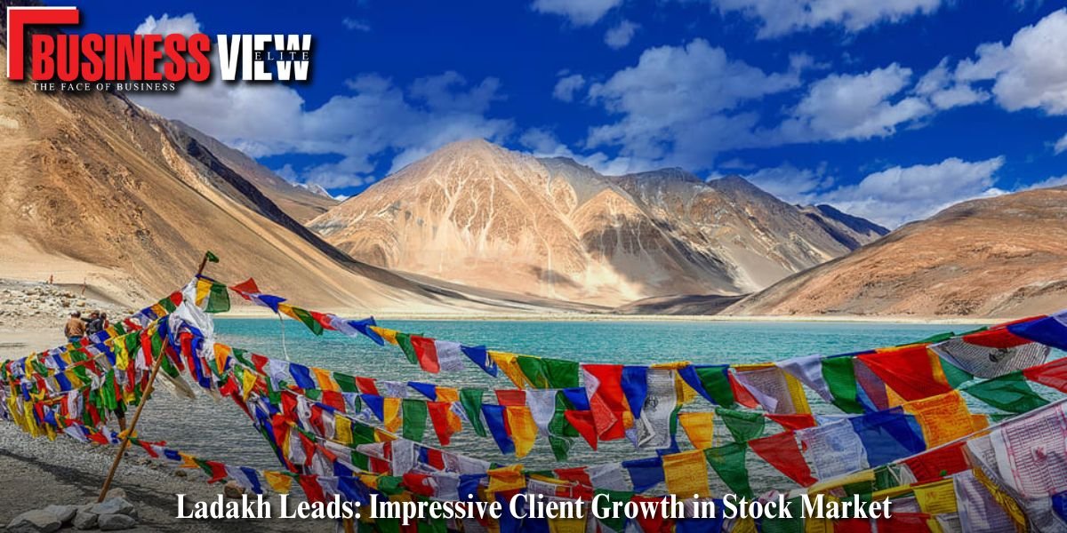 Ladakh Leads: Impressive Client Growth in Stock Market