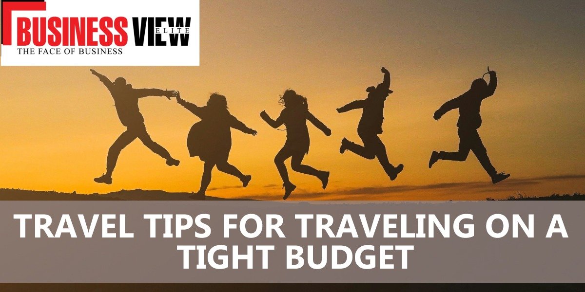 Travel Tips for Traveling on a Tight Budget